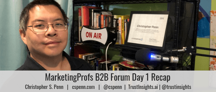 MarketingProfs B2B Forum Day 1 Recap