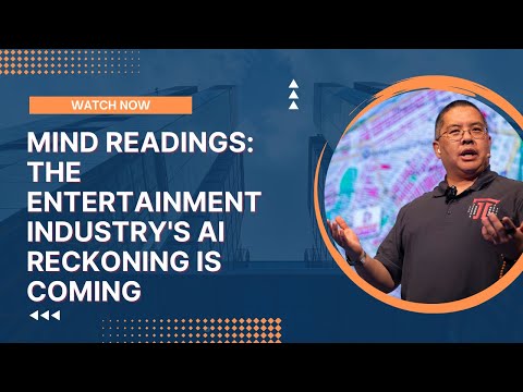 Mind Readings: The Entertainment Industry's AI Reckoning is Coming