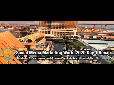 Social Media Marketing World 2020 Day 1 Recap