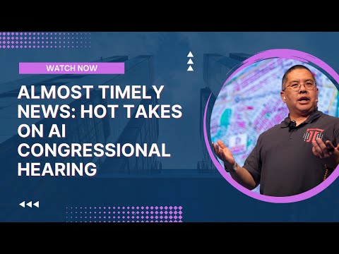 Almost Timely News: Hot Takes on AI Congressional Hearing (2023-05-21)