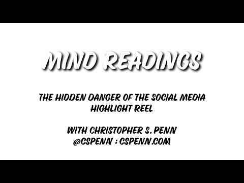 Mind Readings: The Hidden Danger of the Social Media Highlight Reel