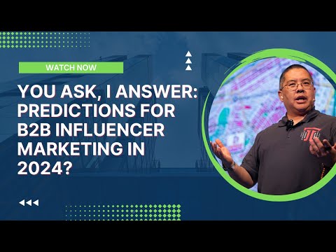 You Ask, I Answer: Predictions for B2B Influencer Marketing in 2024?