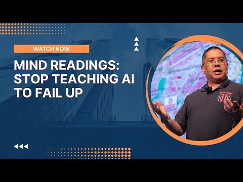 Mind Readings: Stop Teaching AI to Fail Up