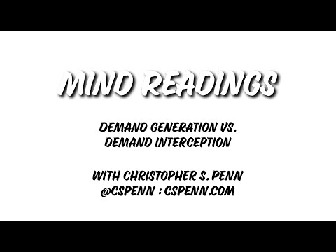Mind Readings: Demand Interception Versus Demand Generation