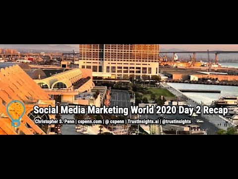 Social Media Marketing World 2020 Day 2 Recap