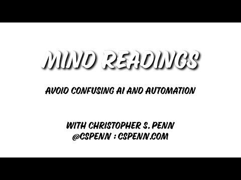 Mind Readings: Automation is not AI