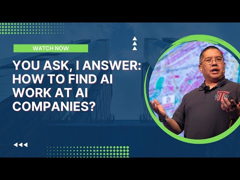 You Ask, I Answer: How to Find AI Work at AI Companies?