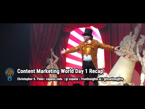 Content Marketing World Day 1 Recap