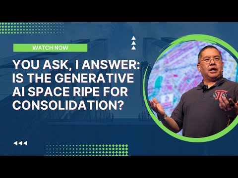 You Ask, I Answer: Is the Generative AI Space Ripe for Consolidation?