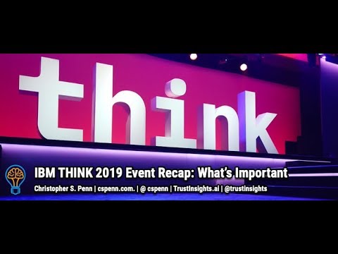 IBM THINK 2019 Wrapup Review