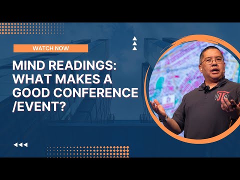 Mind Readings: What Makes A Good Conference/Event?