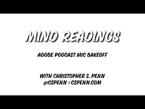 Mind Readings: Adobe Podcast Mic Test