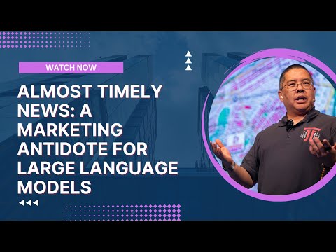 Almost Timely News: A Marketing Antidote for Large Language Models (2023-04-30)