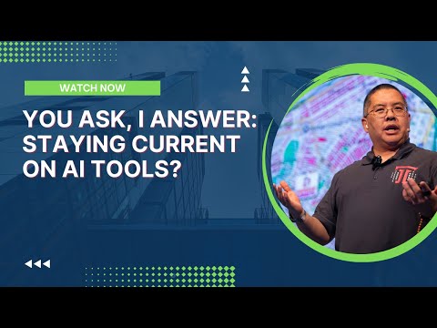 You Ask, I Answer: Staying Current on AI Tools?