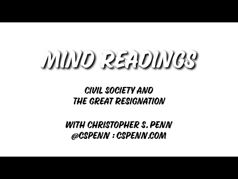 Mind Readings: Civil Society and The Great Resignation