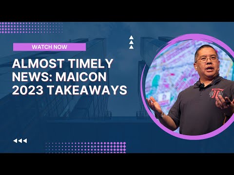 Almost Timely News: MAICON Takeaways (2023-07-30)