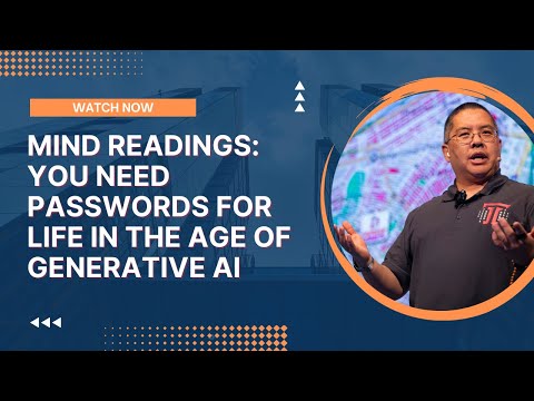 Mind Readings: You Need Passwords for Life in the Age of Generative AI Fraud