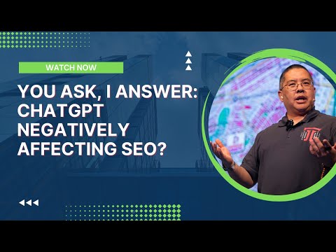 You Ask, I Answer: ChatGPT Negatively Affecting SEO?