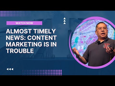 Almost Timely News: Content Marketing Is In Trouble (2023-06-04)