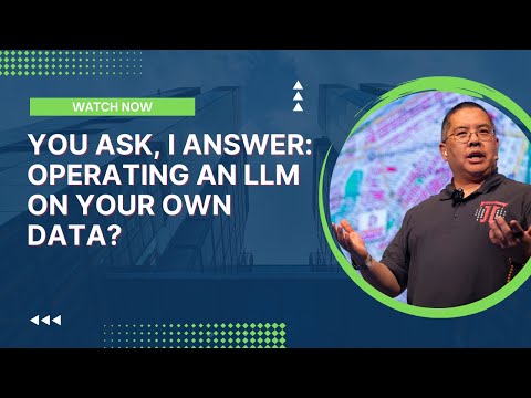 You Ask, I Answer: Operating an LLM on Your Own Data?