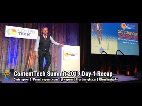 ContentTech Summit 2019 Day 1 Recap