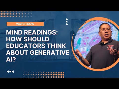 Mind Readings: How Should Educators Think About Generative AI?