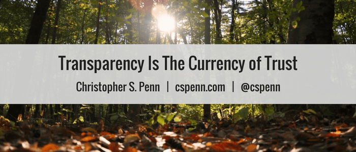Transparency Is The Currency of Trust