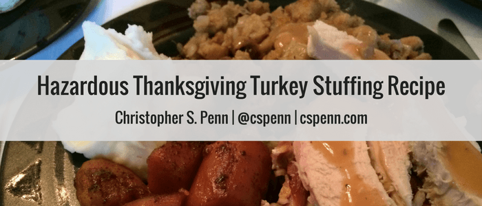 Hazardous Thanksgiving Turkey Stuffing Recipe