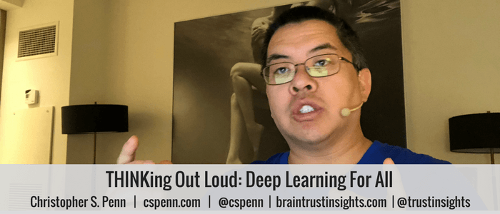 THINKing Out Loud_ Deep Learning For All (1)