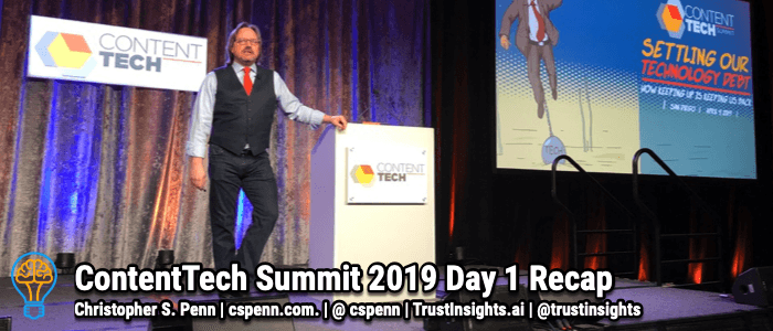 ContentTech Summit 2019 Day 1 Recap