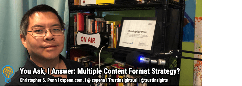 You Ask, I Answer: Multiple Content Format Strategy?
