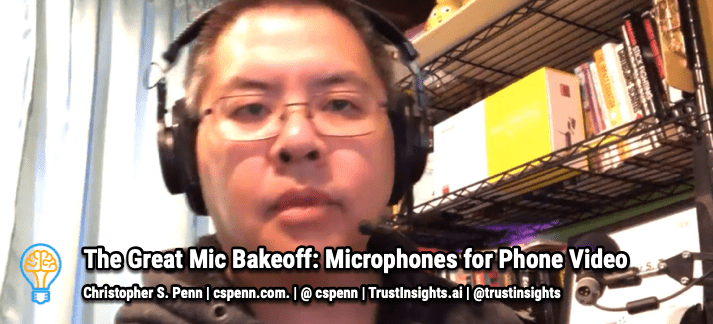 The Great Mic Bakeoff: Microphones for Smartphone Video Creators