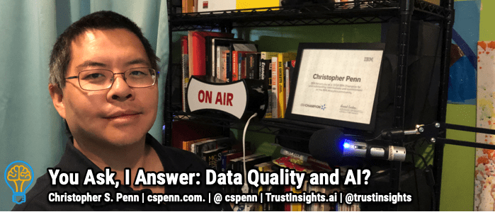 You Ask, I Answer: Data Quality and AI?