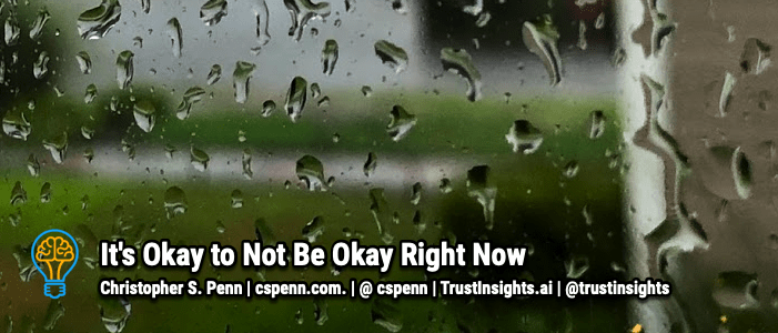 It's Okay to Not Be Okay Right Now