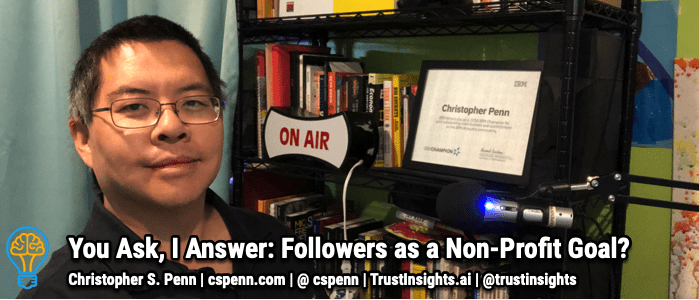 You Ask, I Answer: Followers as a Non-Profit Goal?