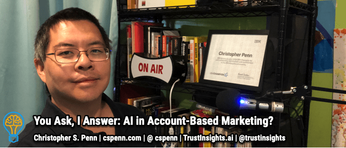 You Ask, I Answer: AI in Account-Based Marketing?