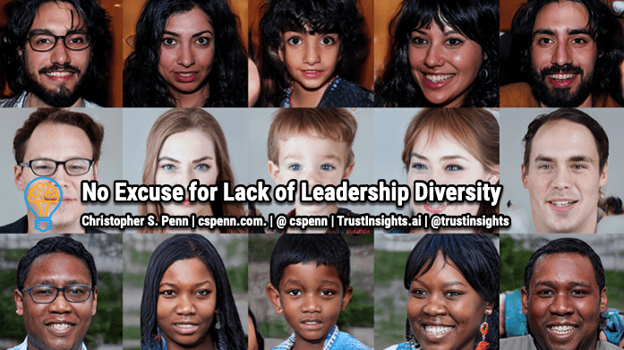 No Excuse for Lack of Leadership Diversity