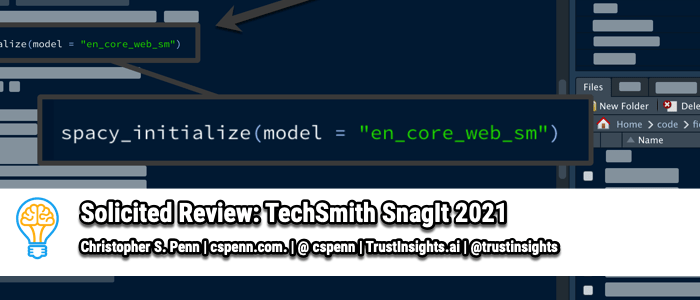 Solicited Review: TechSmith SnagIt 2021