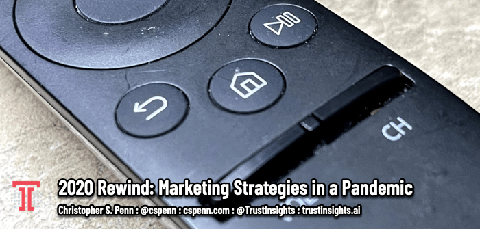 2020 Rewind: Marketing Strategies in a Pandemic