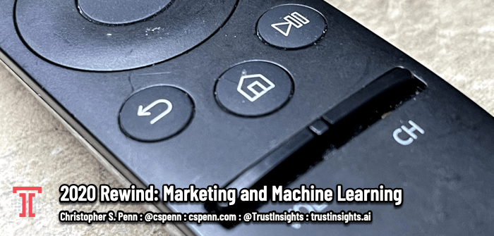 2020 Rewind: Marketing and Machine Learning