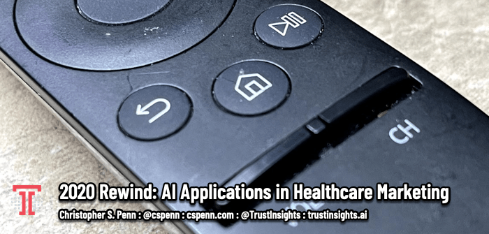 2020 Rewind: AI Applications in Healthcare Marketing