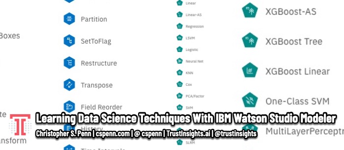 Learning Data Science Techniques With IBM Watson Studio Modeler