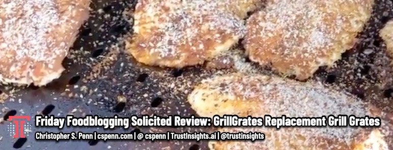 Friday Foodblogging Solicited Review: GrillGrates Replacement Grill Grates