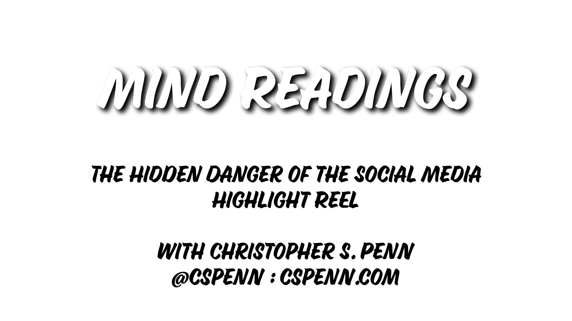 Mind Readings: The Hidden Danger of the Social Media Highlight Reel