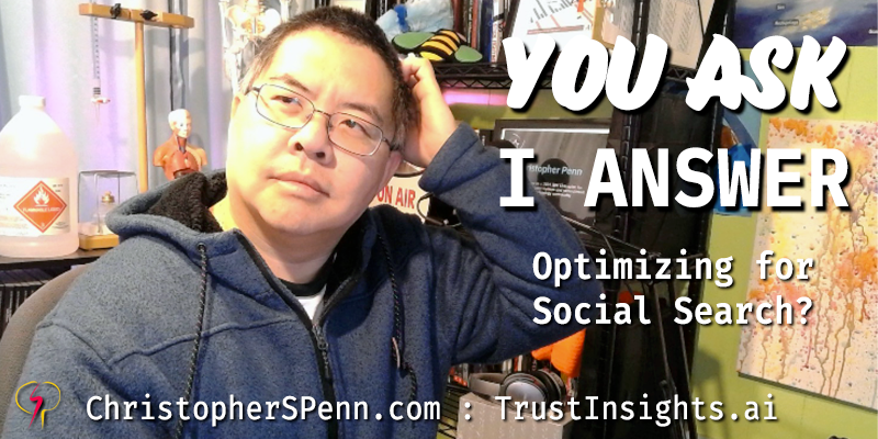You Ask, I Answer: Optimizing for Social Search?