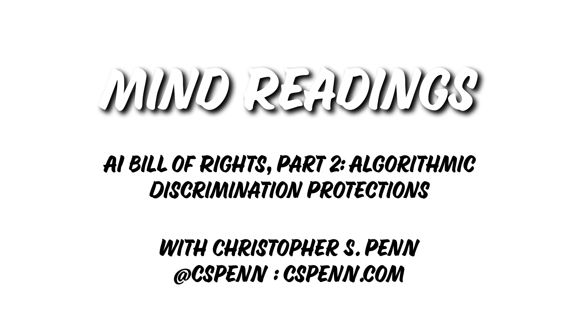 Mind Readings: AI Bill of Rights, Part 2: Algorithmic Discrimination Protections