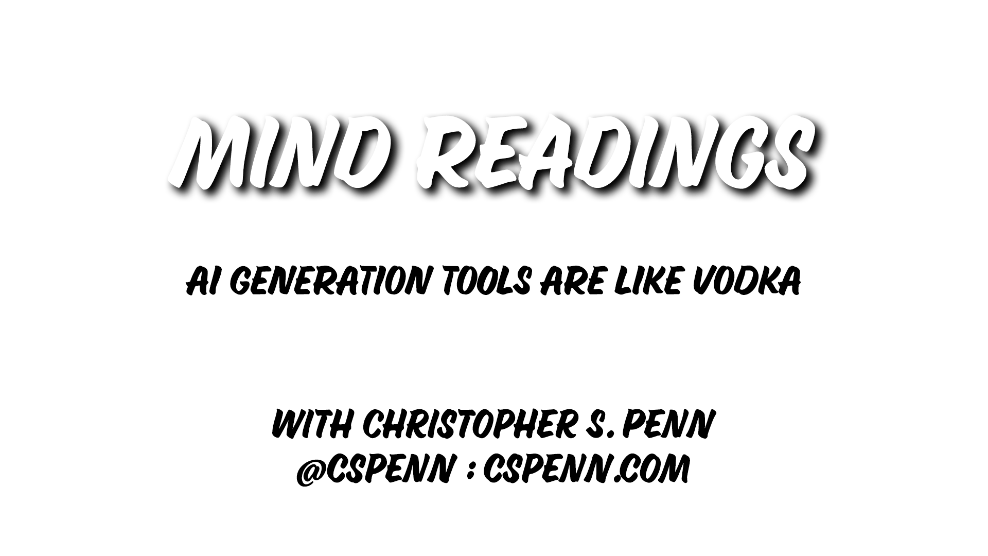 Mind Readings: AI Generation Tools Are Like Vodka