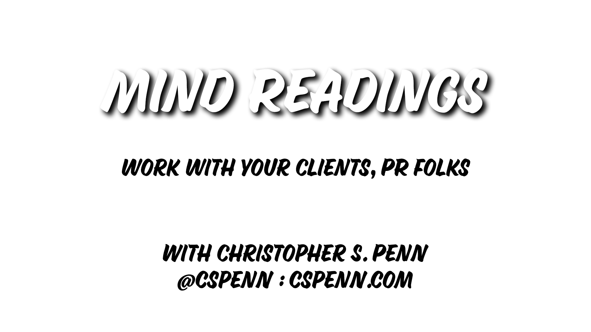 Mind Readings: Work With Your Clients, PR Folks