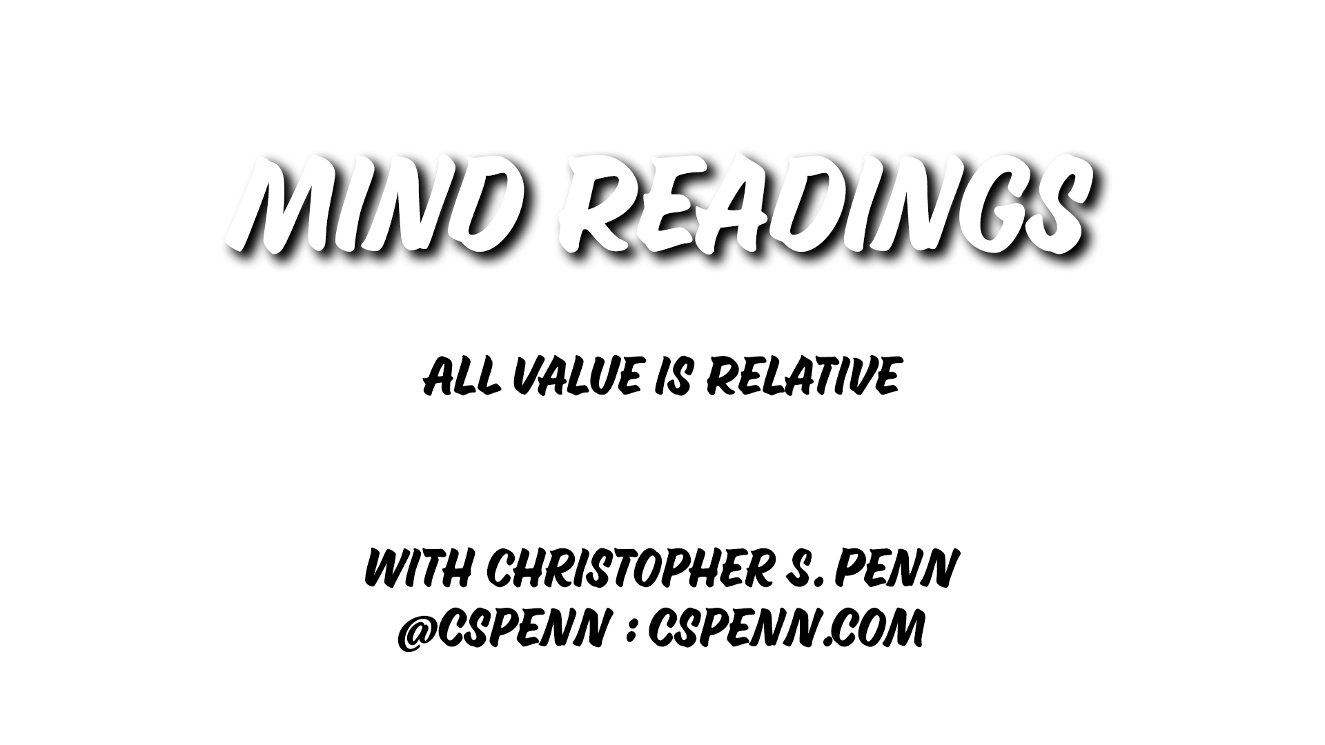 Mind Readings: All Value is Relative