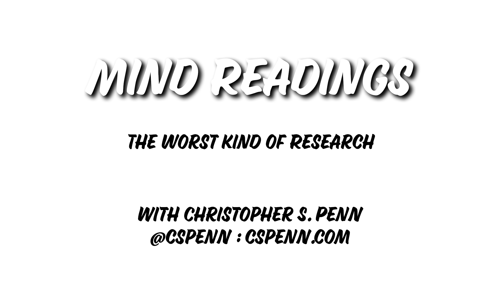 Mind Readings: The Worst Kind of Research